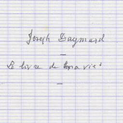 Le livre de ma vie de Joseph Daymard. Archives dpartementales du Lot : 28 J 11